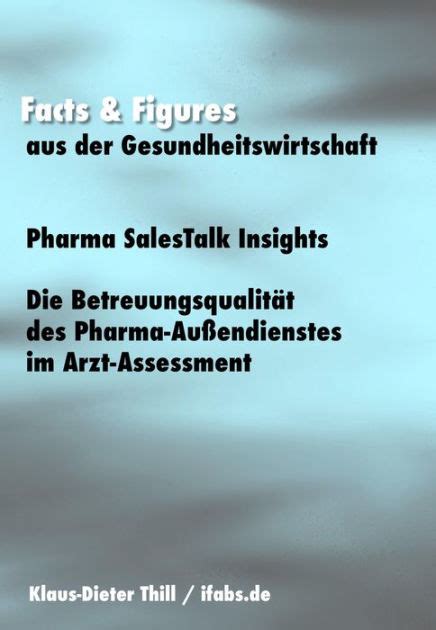 download Pharma SalesTalk Insights: Die Betreuungsqualität des Pharma-Außendienstes im Arzt-Assessment